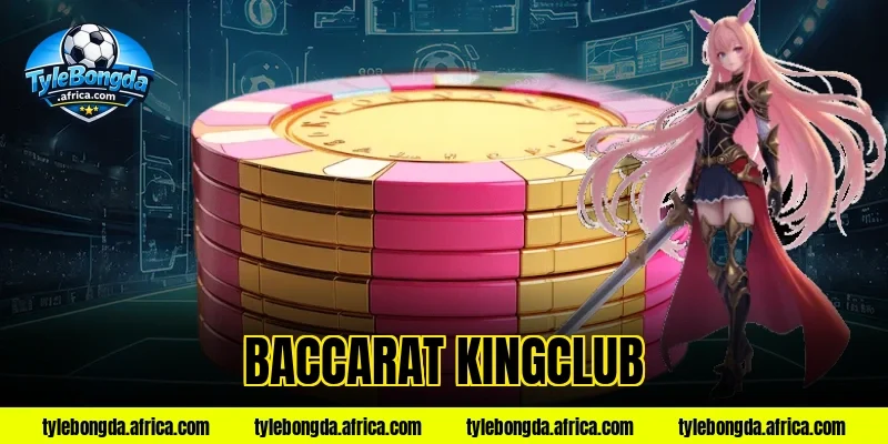 baccarat kingclub