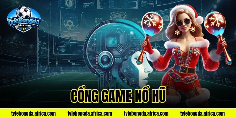 cổng game nổ hũ