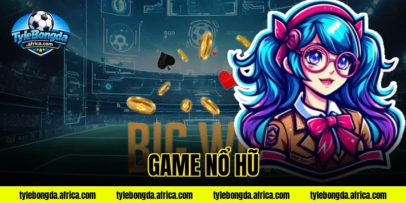 game nổ hũ