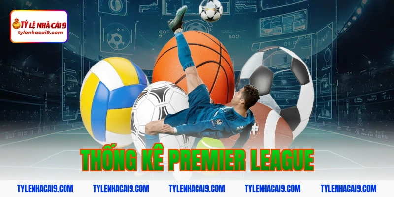 thống kê premier league