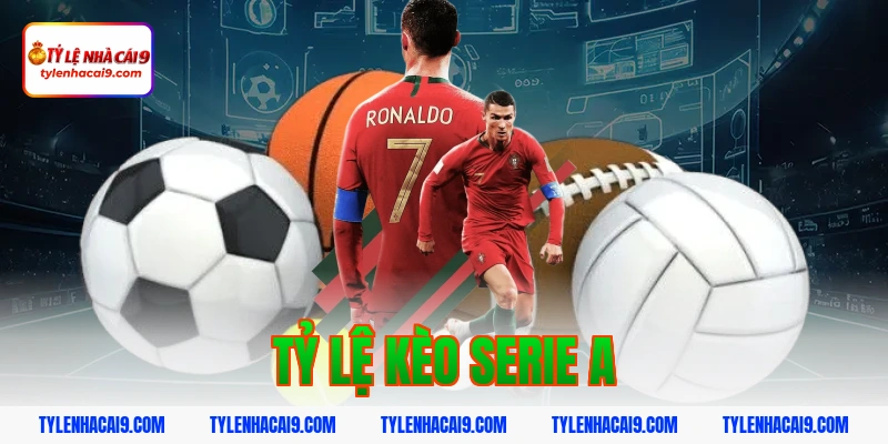 Tỷ Lệ Kèo Serie A 1 tỷ lệ kèo serie a
