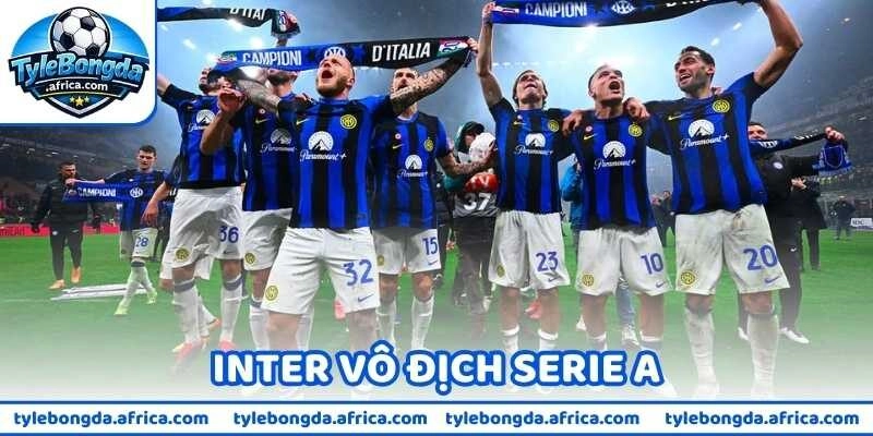 Inter Vô Địch Serie A Khi Nào? Những Kịch Bản Có Thể Xảy Ra