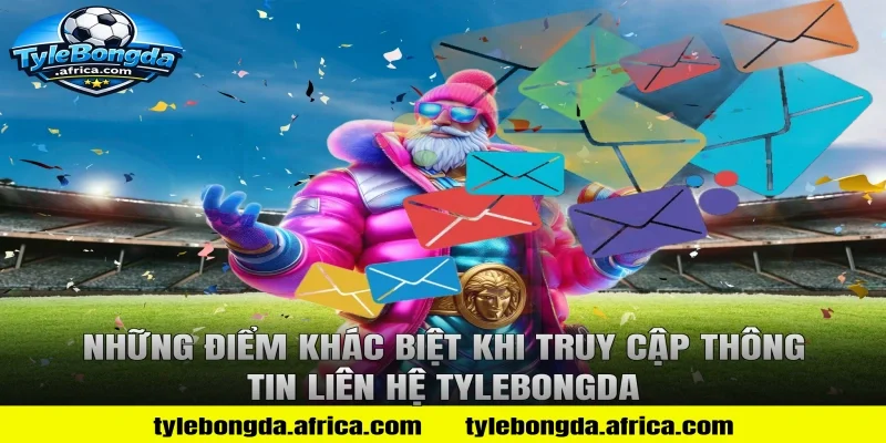 Những Điểm Khác Biệt Khi Truy Cập Thông Tin Liên Hệ Tylebongda