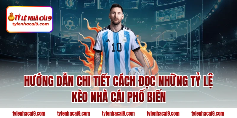 Tỷ Lệ Kèo Nhà Cái 39 Hướng dẫn chi tiết cách đọc những tỷ lệ kèo nhà cái phổ biến