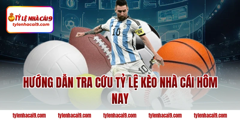 Tỷ Lệ Kèo Nhà Cái 41 Hướng dẫn tra cứu tỷ lệ kèo nhà cái hôm nay