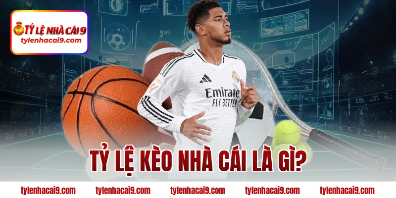 Tỷ Lệ Kèo Nhà Cái 37 Tỷ lệ kèo nhà cái là gì?